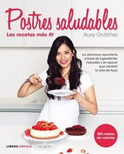 Postres Saludables: las recetas más fit – Auxy Ordóñez [ePub & Kindle]