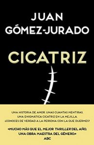 Cicatriz – Juan Gómez-Jurado [ePub & Kindle]