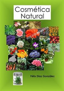 Cosmética Natural – Félix Díaz González [ePub & Kindle]