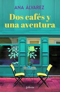 Dos cafés y una aventura (Dos más dos 2) – Ana Álvarez [ePub & Kindle]
