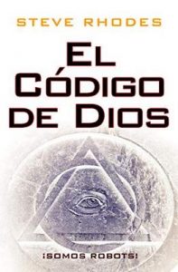 El Código de Dios ¡Somos robots! – Steve Rhodes, Victoria Malvar [ePub & Kindle]