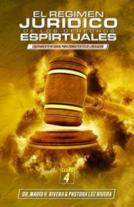 El Régimen Jurídico de las Leyes Espirituales (Equipamiento Integral Para Combatientes De Liberación nº 4) – Mario Rivera, Luz Rivera [ePub & Kindle]