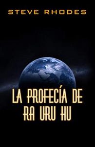 La profecía de Ra Uru Hu – Steve Rhodes [ePub & Kindle]