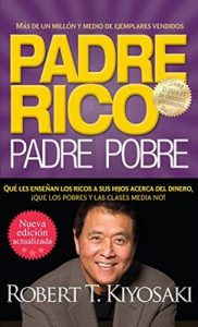 Padre rico, Padre pobre (Nueva edición actualizada).: Qué les enseñan los ricos a sus hijos acerca del dinero – Robert T. Kiyosaki [ePub & Kindle]