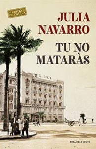 Tu no mataràs – Julia Navarro [ePub & Kindle] [Catalán]