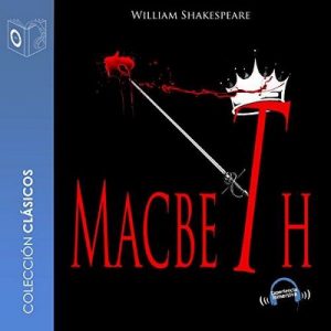 Macbeth – William Shakespeare [Narrado por Marcos Chacón Sonolibro] [Audiolibro] [Español]