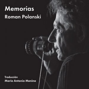 Memorias – Roman Polanski [Narrado por Antonio Abenójar] [Audiolibro] [Español]