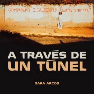 A traves de un túnel – Sara Arcos [Narrado por Norma Araiza] [Audiolibro] [Español]