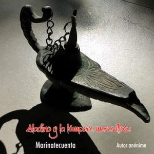 Aladino y la lámpara maravillosa – Anónimo [Narrado por Marina Saiegh] [Audiolibro] [Español]