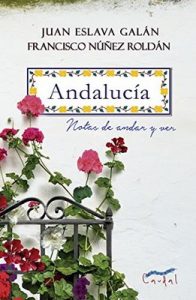 Andalucía: Notas de andar y ver – Juan Eslava Galán, Francisco Núñez Roldán [ePub & Kindle]