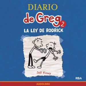 Diario de Greg 2. La ley de Rodrick – Jeff Kinney [Narrado por Marta García] [Audiolibro] [Español]