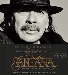 El Tono Universal – Carlos Santana [Narrado por Gustavo Rex] [Audiolibro] [Español]