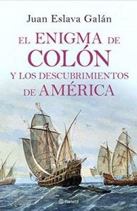 El enigma de Colón y los descubrimientos de América – Juan Eslava Galán [ePub & Kindle]
