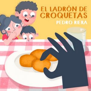 El ladrón de croquetas – Pedro Riera [Narrado por Stela Muñoz] [Audiolibro] [Español]