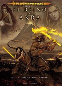 El reino de Akra (Los cuatro reinos nº 2) – Guardiola Alcalá, Luis Antonio, Javier Charro [ePub & Kindle]