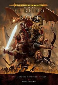 El reino de Balh (Los cuatro reinos nº 1) – Luis Antonio Guardiola Alcalá, Javier Charro [ePub & Kindle]