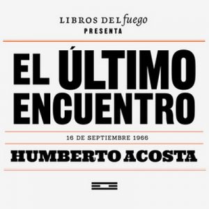El último encuentro – Humberto Acosta [Narrado por Humberto Acosta] [Audiolibro] [Español]