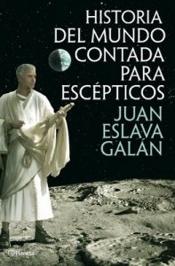 Historia del mundo contada para escépticos – Juan Eslava Galán [ePub & Kindle]