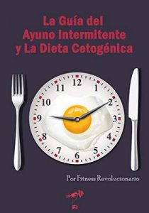 La Guía del Ayuno Intermitente y La Dieta Cetogénica – Marcos Vazquez [ePub & Kindle]