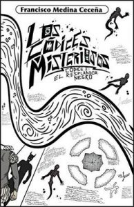 Los Códices Misteriosos: Códice I : El Resplandor Negro – Francisco Medina Ceceña [ePub & Kindle]