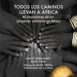 Todos los caminos llevan a África – Loreto Hernández [Narrado por María Pérez] [Audiolibro] [Español]