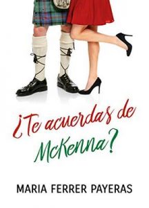¿Te acuerdas de McKenna? – Maria Ferrer Payeras [ePub & Kindle]