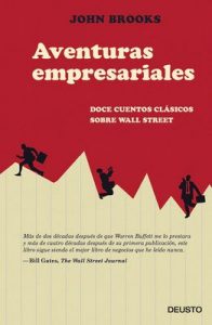 Aventuras empresariales: Doce cuentos clásicos sobre Wall Street – John Brooks, Iván Barbeitos [ePub & Kindle]