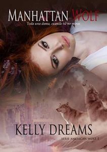 Manhattan Wolf: Toda una dama cuando tú no miras (American Wolf nº 1) – Kelly Dreams [ePub & Kindle]