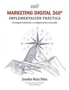Marketing Digital 360º. Implementación práctica (Social Media) – Joseba Ruiz Díez [ePub & Kindle]