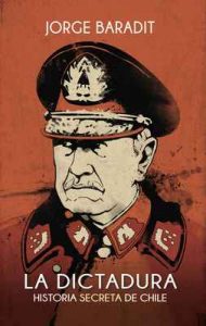 La Dictadura: Historia secreta de Chile – Jorge Baradit [ePub & Kindle]