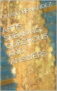 Aptis Speaking: Questions and Answers – Juan Fernández [ePub & Kindle] [English]