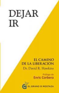 Dejar ir: El Camino de la Liberación – David R. Hawkins [ePub & Kindle]