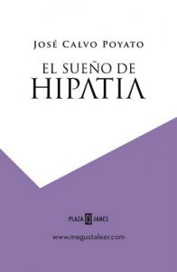 El sueño de Hipatia – José Calvo Poyato [ePub & Kindle]
