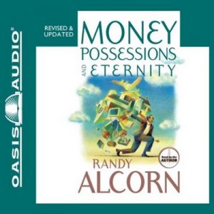 Money, Possessions and Eternity – Randy Alcorn [Narrado por Randy Alcorn] [Audiolibro] [English]
