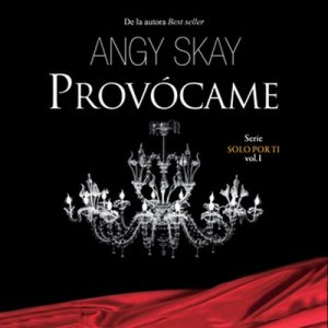 Provócame – Angy Skay [Narrado por José Carlos Domínguez] [Audiolibro]