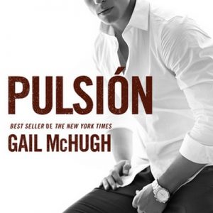 Pulsión – Gail McHugh [Narrado por Clara Laguarda] [Audiolibro]