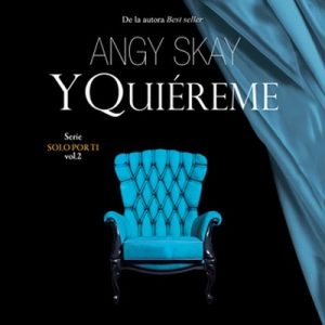 Y quiéreme – Angy Skay [Narrado por José Carlos Domínguez] [Audiolibro]