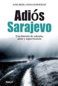Adiós Sarajevo (Biografías y Testimonios) – Atka Reid, Cristina Sánchez Díaz [ePub & Kindle]