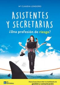 Asistentes y Secretarias ¿Profesión de riesgo? – María Claudia Londoño Mateus [ePub & Kindle]