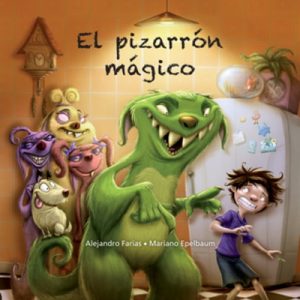 El pizarrón mágico – Mariano Epelbaum, Alejandro Farías [Narrado por Diego Longstaff] [Audiolibro]