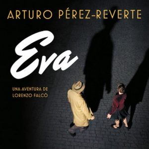 Eva – Arturo Pérez-Reverte [Narrado por Raúl Llorens] [Audiolibro]