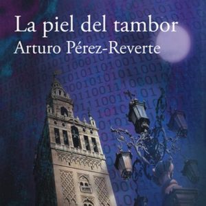 La piel del tambor – Arturo Pérez-Reverte [Narrado por Juan Carlos Gustems] [Audiolibro]