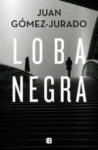Loba negra – Juan Gómez-Jurado [ePub & Kindle]