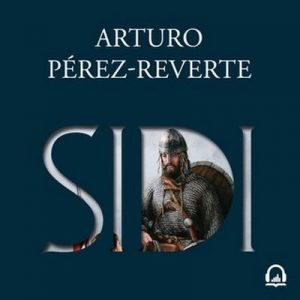Sidi – Arturo Pérez-Reverte [Narrado por Emilio Buale] [Audiolibro]