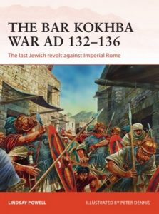 The Bar Kokhba War AD 132–135: The last Jewish revolt against Imperial Rome (Campaign Book 310) – Lindsay Powell, Peter Dennis [PDF] [English]