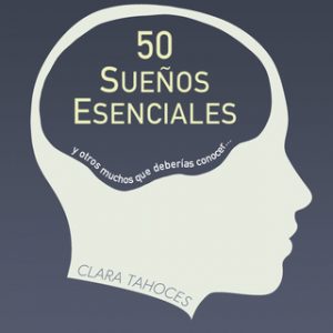 50 sueños esenciales – Clara Tahoces [Narrado por Jordi Boixaderas] [Audiolibro] [Español]