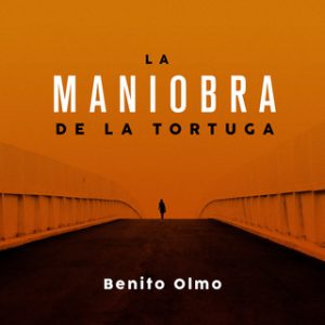 La maniobra de la tortuga – Benito Olmo [Narrado por Javier Serrano Palacios] [Audiolibro] [Español]