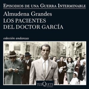 Los pacientes del doctor García – Almudena Grandes [Narrado por Germán Gijón] [Audiolibro] [Español]