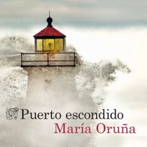 Puerto escondido – María Oruña [Narrado por Elena Ruiz] [Audiolibro] [Español]