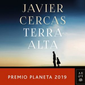 Terra Alta – Javier Cercas [Narrado por Luis García Márquez] [Audiolibro] [Español]